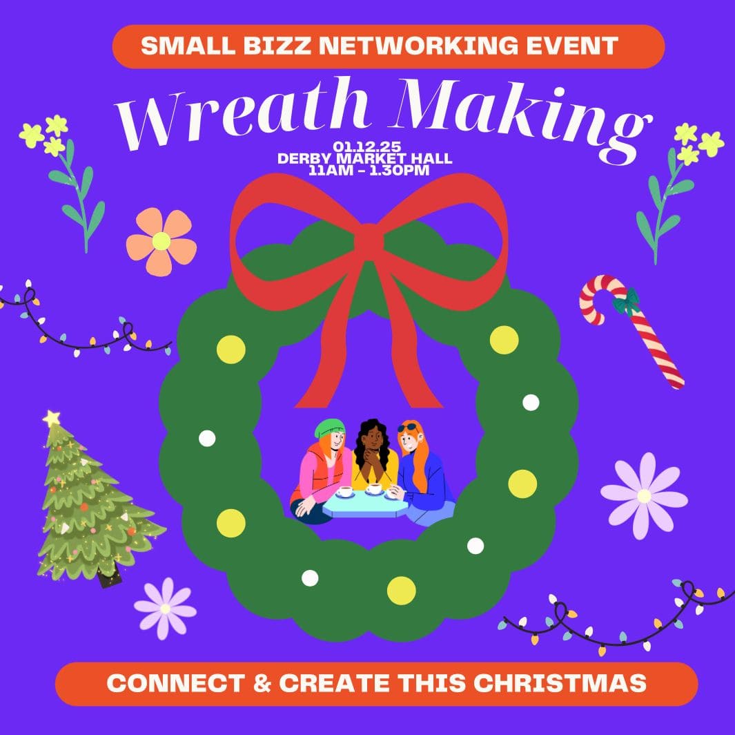 Promotional poster for a wreath-making event in Derby at the Derby Market Hall on the 1st December starting at 11:00am and finishing at 1:30pm with a purple background, green wreath, and red bow.